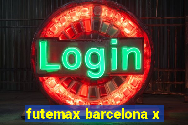 futemax barcelona x